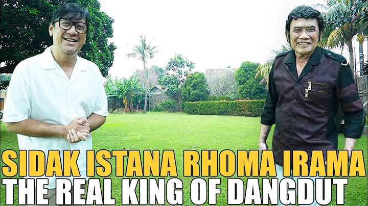 SIDAK ISTANA RHOMA IRAMA.. LUAS BANGET BIKIN BETAH