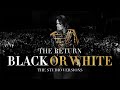 "BLACK OR WHITE" | 11 | Michael Jackson's: The Return (Studio Versions)