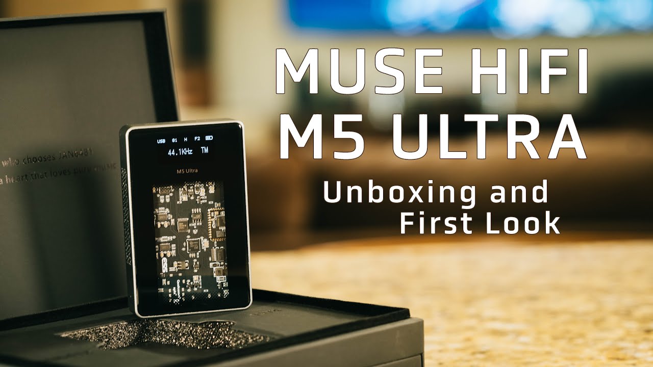 Muse Hifi M5 Ultra Unboxing and First Look - Not A Review - YouTube