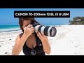 Canon 70-200mm f/2.8 L IS II USM | das beste Teleobjektiv im Test | Deutsch