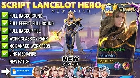 Script Skin Lancelot Hero - Dawning Stars No Password | Full Effect Voice | Patch Terbaru