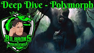 Polymorph - Deep Dive Series - D&D 5e