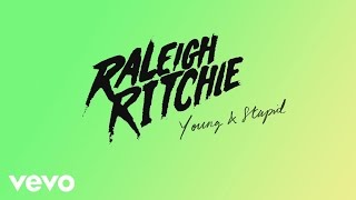 Raleigh Ritchie - Young &amp; Stupid (Audio)