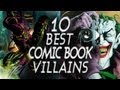 Top 10 Best Comic Book Villains!
