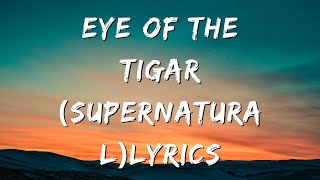 Eye Of the Tiger (Supernatural) Lyrics