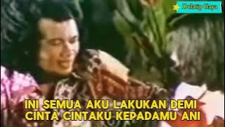 ANI [FULL LIRIK] RHOMA IRAMA