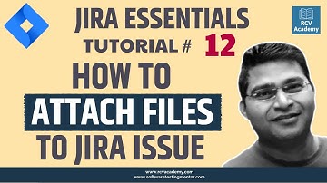 JIRA Tutorial #12 - Attaching files and Screenshots to issues in JIRA