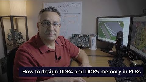 How to design DDR4 and DDR5 memory in PCBs