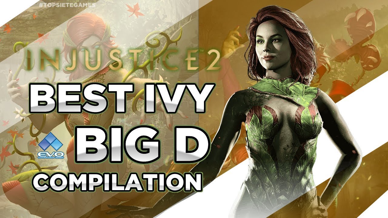 🌷 BIG D - BEST POISON IVY COMPILATION - Injustice 2 Gameplay EVO2018