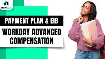 One Time Payment Plan & EIB | Workday Advanced Compensation Course | Workday Training | Upptalk