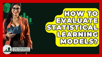 How To Evaluate Statistical Learning Models? - The Friendly Statistician