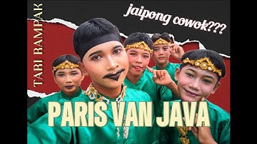TARI JAIPONG PARIS VAN JAVA | JAIPONG RAMPAK LAKI-LAKI