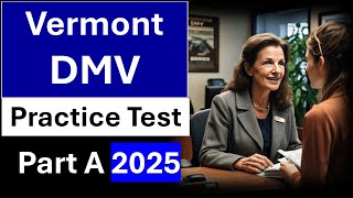 Vermont DMV Permit Test Practice 2025 - Questions and Answers  Ace Your Test Today