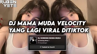 Download Lagu DJ MAMA MUDA DANCE VELOCITY || YANG LAGI VIRAL DI TIKTOK 2025 MP3 Download Lagu DJ MAMA MUDA DANCE VELOCITY || YANG LAGI VIRAL DI TIKTOK 2025 MP3