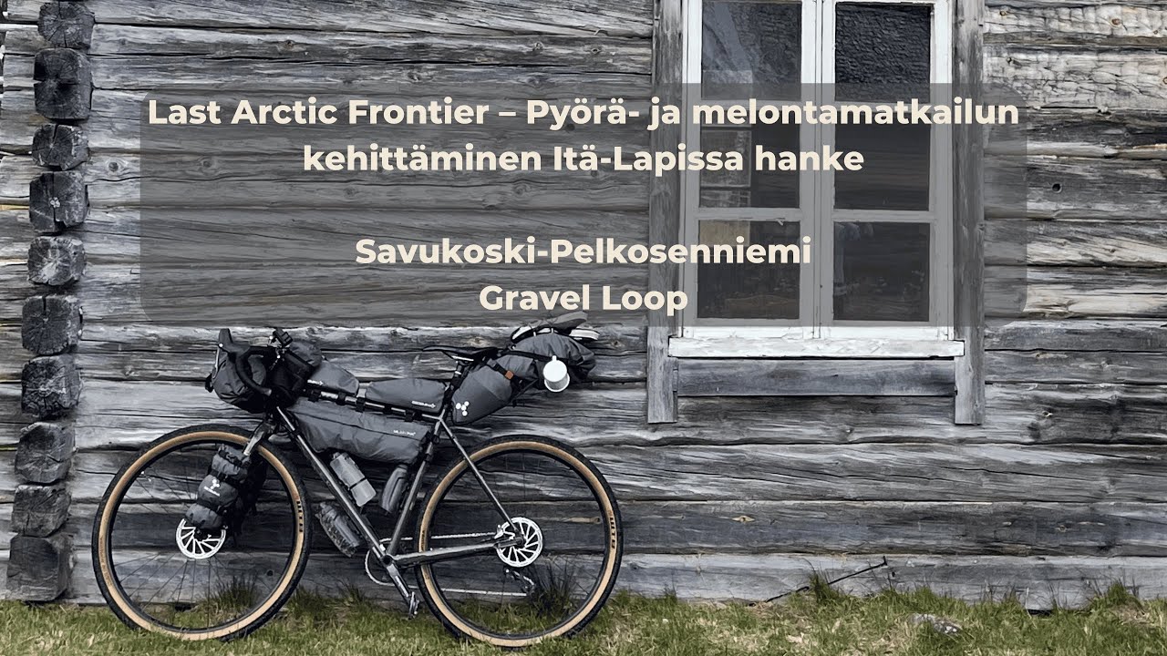 Savukoski-Pelkosenniemi Gravel Loop. Last Arctic Frontier -hanke #cycling #gravel #bikepacking