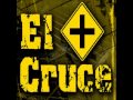 El Cruce - Todo Se Devuelve