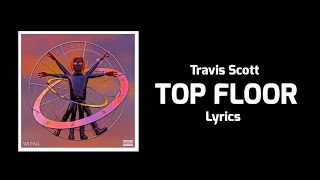 Gunna - TOP FLOOR (Lyrics) ft. Travis Scott