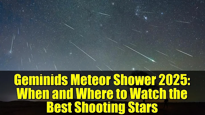 Geminids Meteor Shower 2025: When and Where to Watch the Best Shooting Stars