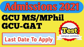 GC University MPhil/MS Admissions 2021 || GCU--GAT || Last Date To Apply || GCU Admissions 2021