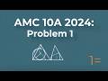AMC 10A 2024: Problem 1 Breakdown