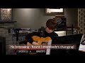 Keane - everybody's changing [ cover by 하현상 Ha hyunsang]