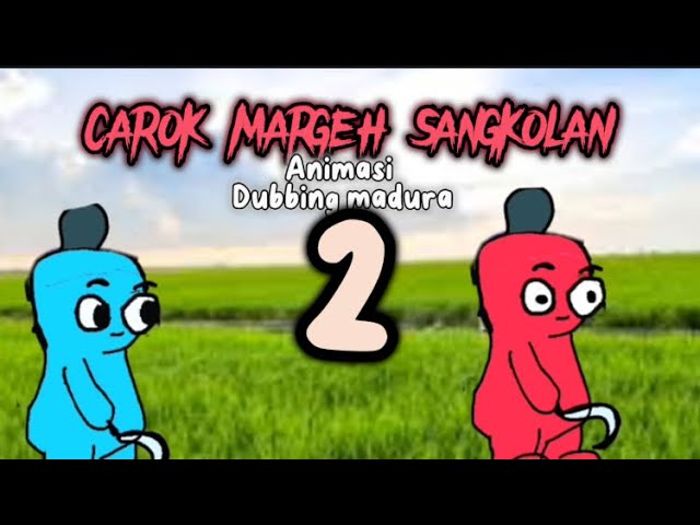 CAROK MARGEH SANGKOLAN PART 2 ( animasi dubbing madura ) piupiu animasi class=