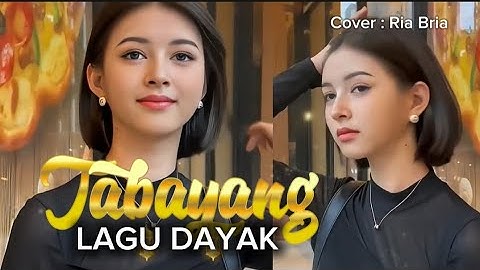 Tabayang | Lagu Dayak Kalimantan Terpopuler