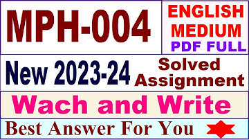 MPH 004 solved assignment 2023-24 in english / mph 004 solved assignment 2024 / ignou mph 004