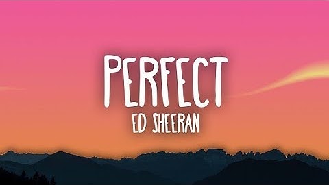Thumbnail of Ed Sheeran -  Perfect ( Lyrics Music )