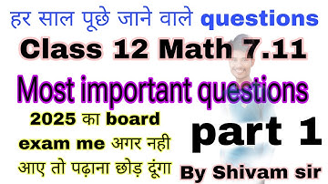 Class 12th maths prashnawali 7.11 Solution l NCERT   #Teachbysk2023 exercise 7.11 class 12 maths