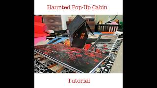 Haunted Pop-Up Cabin / Halloween Journal 2026
