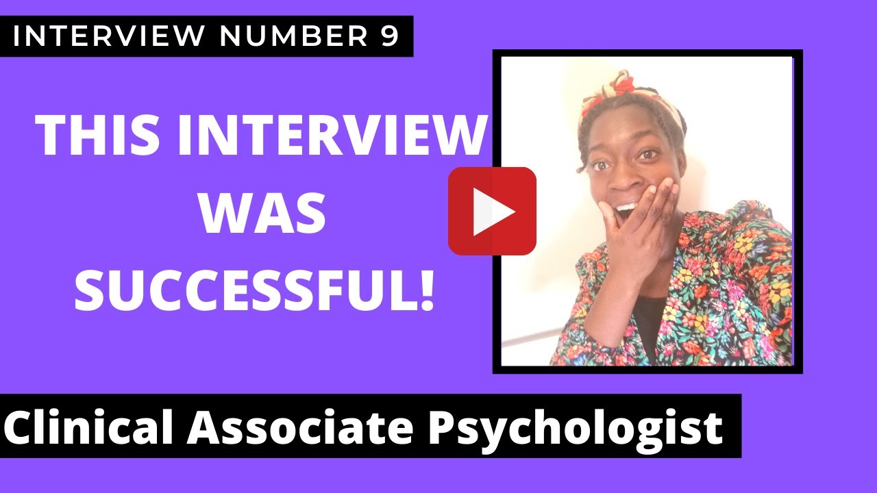 Clinical Associate Psychologist Interview + Snippet of my INTERVIEW
