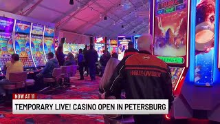 Live Casinos Temporary Facility Opens In Petersburg