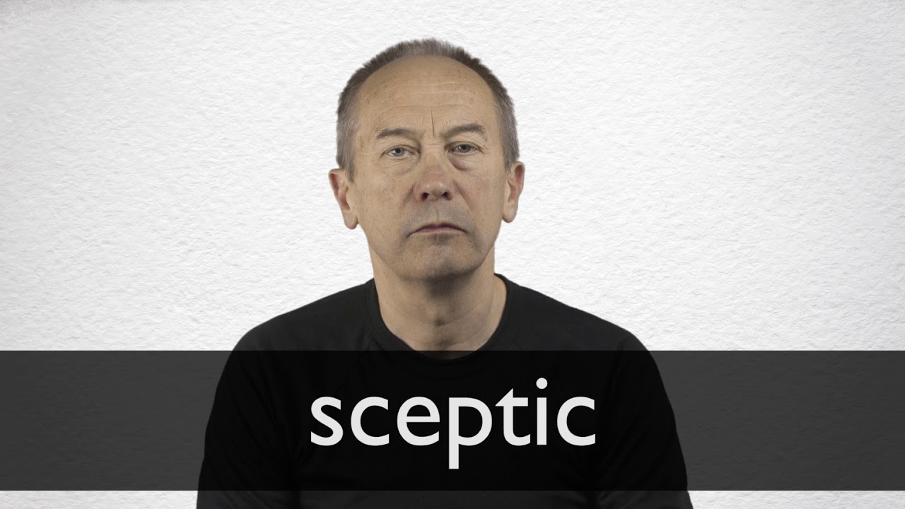 Sceptic Definition And Meaning Collins English Dictionary