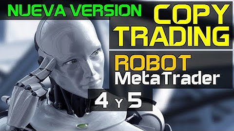 ACTUALIZACIÓN COPY TRADING - COPY TRADER - SEÑALES - ROBOT METATRADER 4 y 5