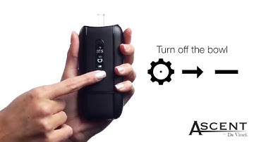 Quick Tips: How to Turn Off The Bowl on Your Ascent Vaporizer