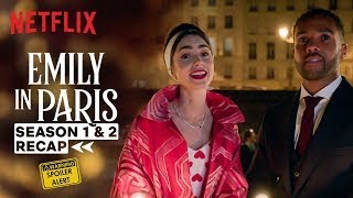 Emily In Paris S1 & S2 Recap Under 7 Minutes! - Netflix