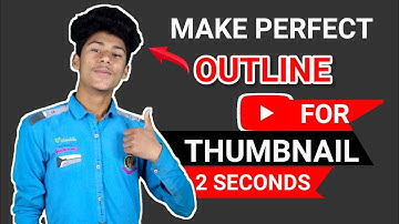How To Make Outline For Youtube Thumbnail || How To Make White Outline In Thumbnail Photo [2022]