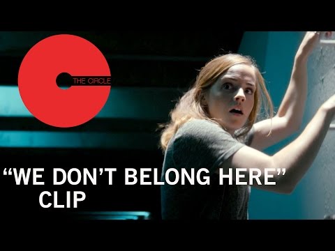 The Circle | "We Don't Belong Here" Clip | Own it Now on Digital HD, Blu-ray™ & DVD