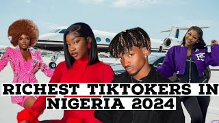 TOP 10 RICHEST TIKTOKERS IN NIGERIA 2024 & THEIR NETWORTH,HOUSES & cars