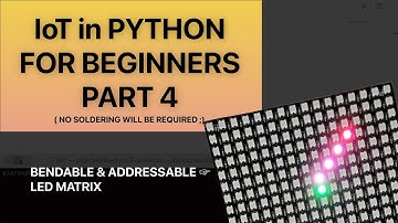 IoT in Python For Beginners | 04 - Addressable LEDs