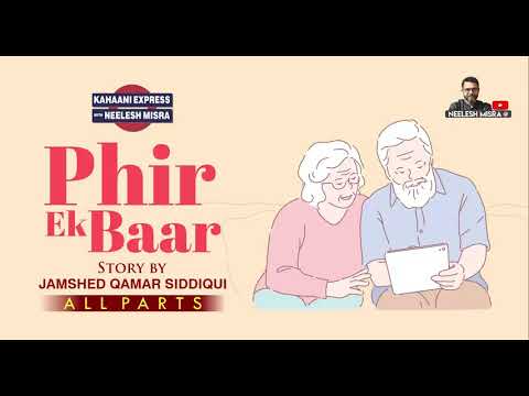 Phir Ek Baar Once again Kahaani Express with Neelesh Misra  audio story