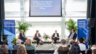 Setting a New Agenda for Medicare's Post-Acute Care Payment Policy