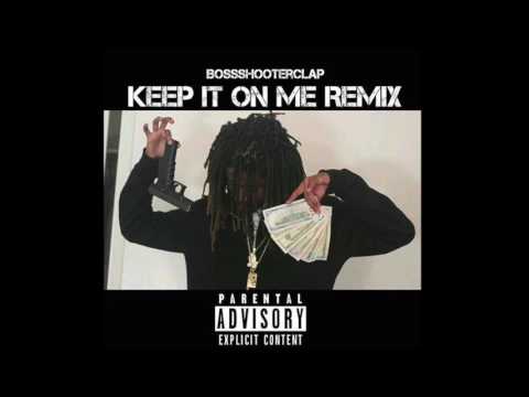 BossShooterClap -YID x Lil Yee "KEEP IT ON ME" Remix
