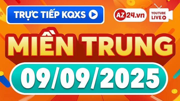 🔴 Trực tiếp xổ số miền Trung hôm nay thứ 3 - XSMT 9/9/2025 - SXMT ngày 9 tháng 9 - XS Miền Trung