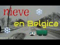 Camiones en ruta por Europa. Nieve entre Luxemburgo y Belgica