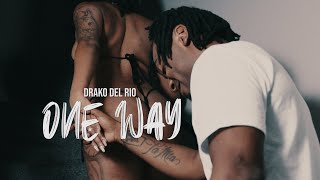 Drako Del Rio 'One Way' [Dir. by @KENXL ]