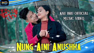 Nung Aini  Anushka ll Official Kau Bru Music Video Song ll 2022 , Sanraj & Henna.
