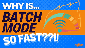 Why is Batch Mode Fast?