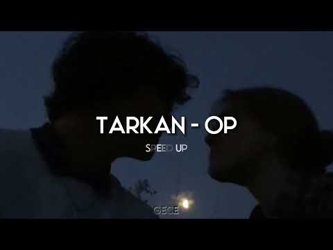 Tarkan - Öp (speed up, hızlı versiyon)